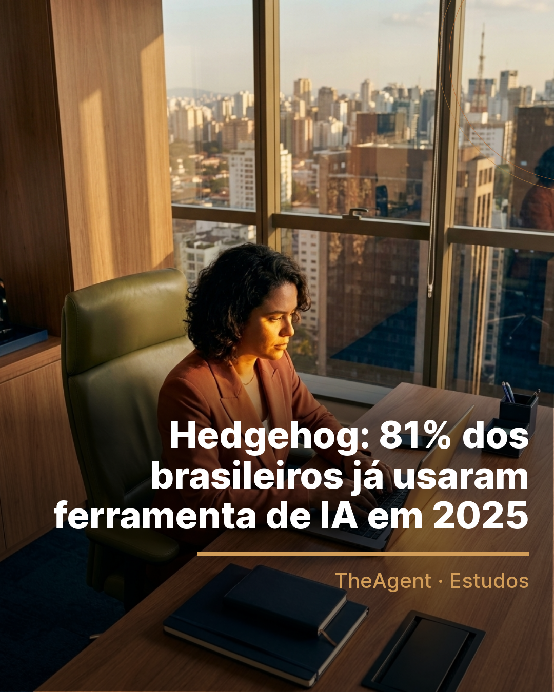Arte do estudo de Hedgehog com o destaque: 81% dos brasileiros já usaram ferramenta de IA em 2025