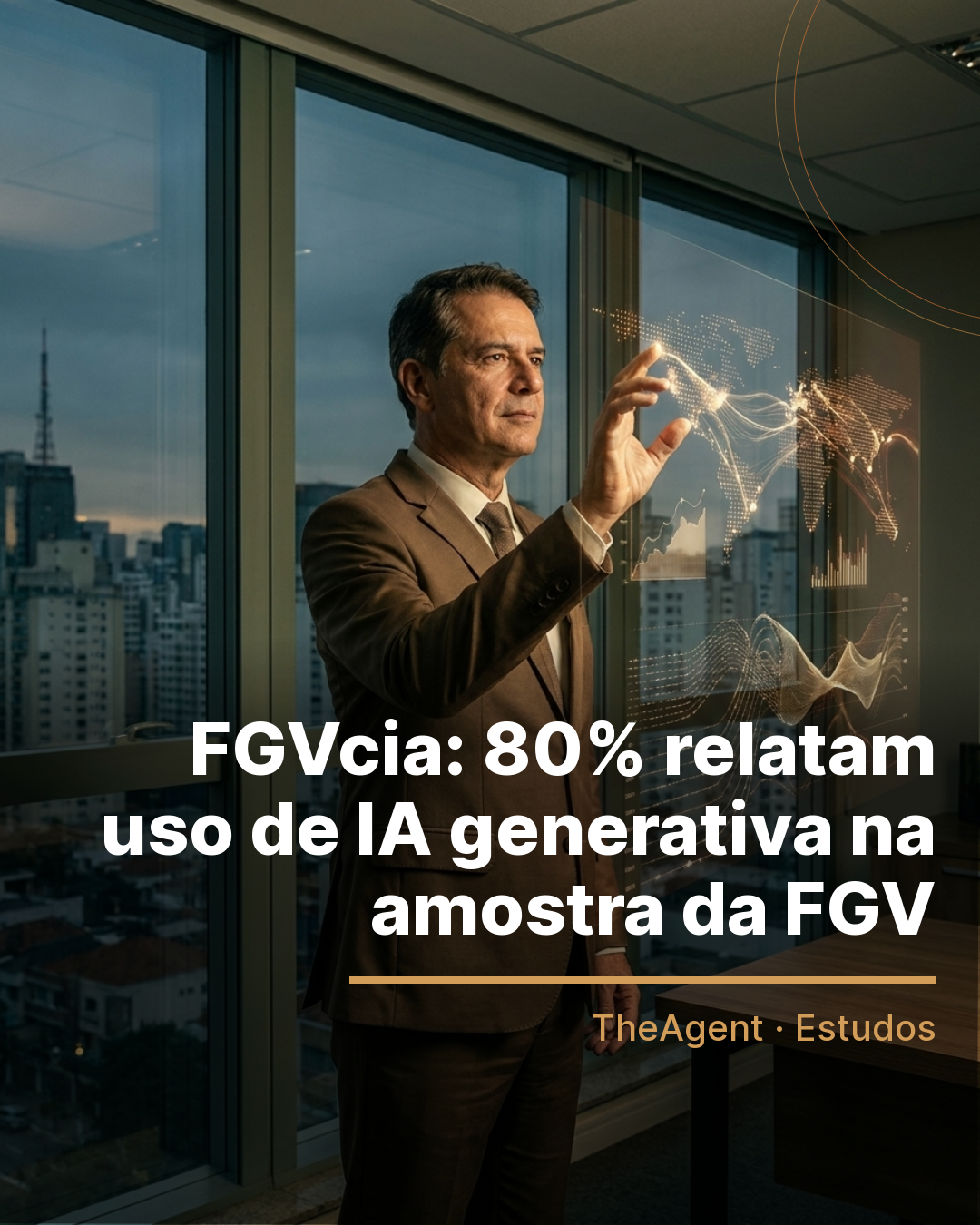 Arte do estudo de FGVcia com o destaque: 80% relatam uso de IA generativa na amostra da FGV
