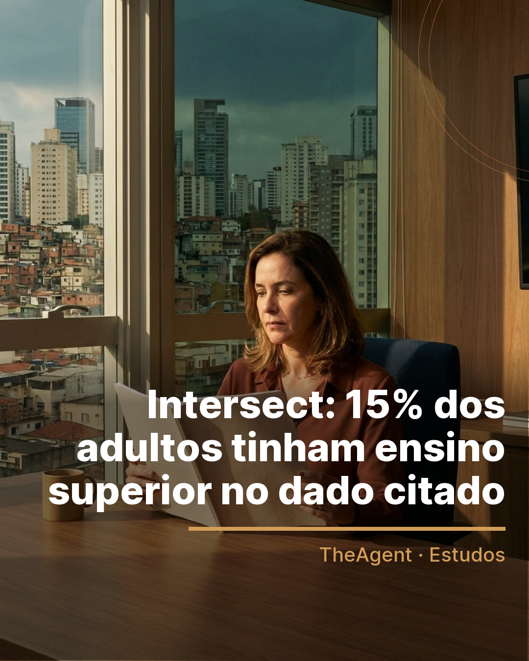 Arte do estudo de Intersect com o destaque: 15% dos adultos tinham ensino superior no dado citado