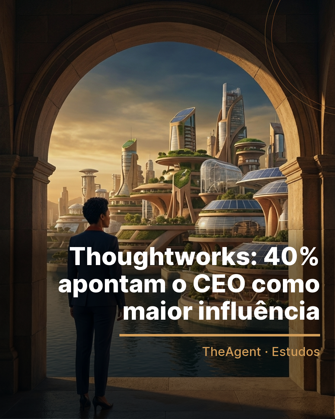 Arte do estudo de Thoughtworks com o destaque: 40% apontam o CEO como maior influência