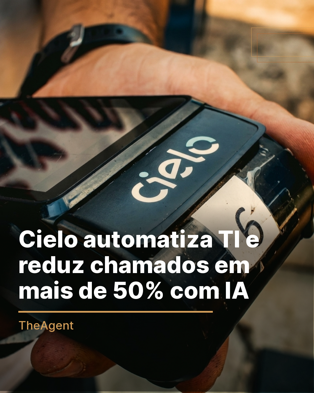 Cielo automatiza TI e reduz chamados em mais de 50% com IA