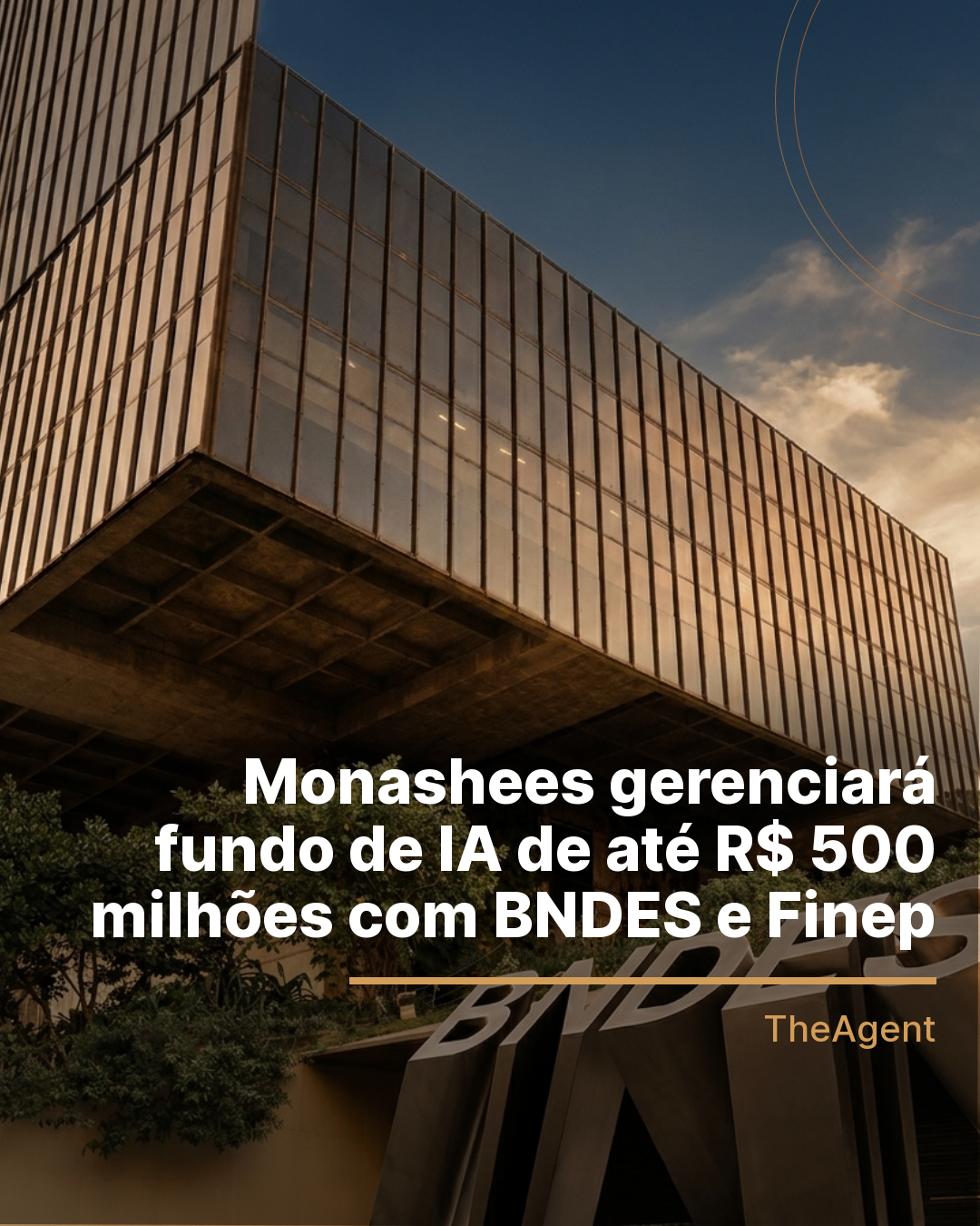 Monashees gerenciará fundo de IA de até R$ 500 milhões com BNDES e Finep