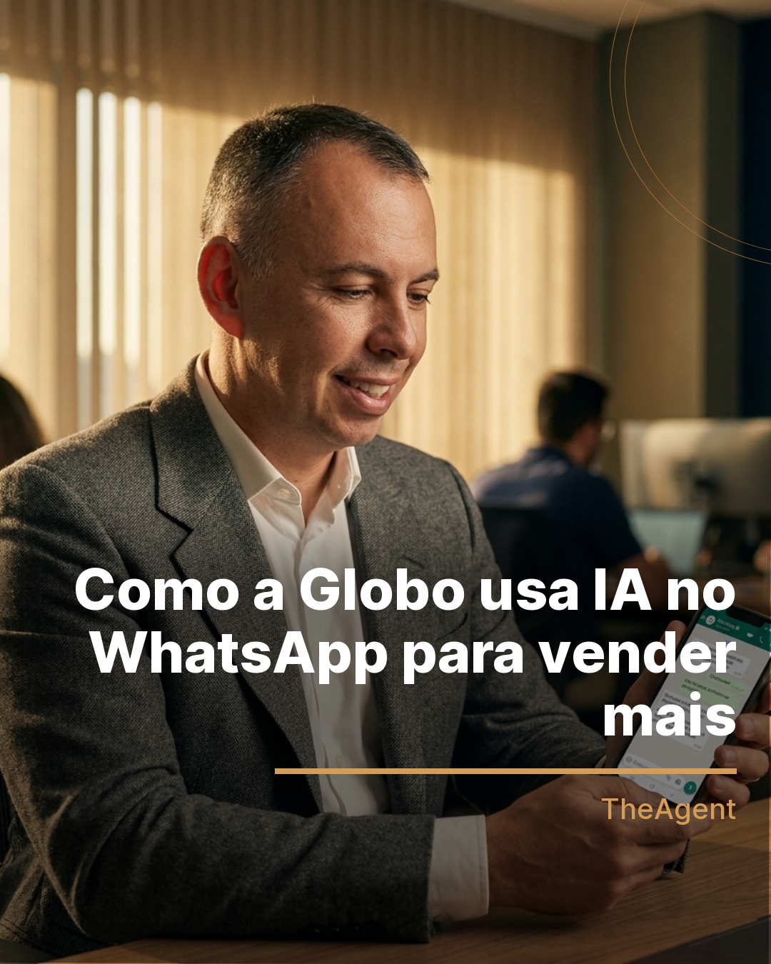 Como a Globo usa IA no WhatsApp para vender mais